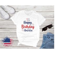 happy birthday america, 4th of july 1776 shirt, independence party shirt, red white blue shirt, patriotic shirt, womens