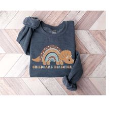 childcare director sweatshirt daycare teacher shirt director teacher shirt daycare crew childcare provider preschool dir