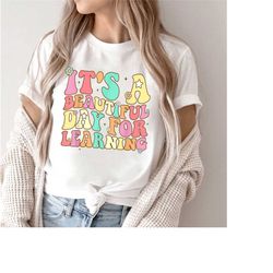 it's a beautiful day for learning shirt, teacher shirt, teacher life shirt, back to school shirt, gift for teacher, retr
