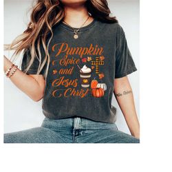 pumpkin spice and jesus christ jesus christ shirt,, thanksgiving shirt, pumpkin shirt, fall shirt, fall graphic shirt, w
