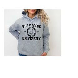 silly goose university crewneck sweatshirt,unisex silly goose university hoodie,funny men's sweatshirt,funny gift for gu