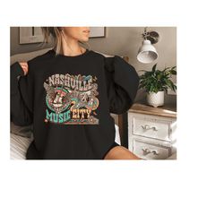 nashville music city sweatshirt,country music sweatshirt,country shirt,nashville music sweatshirt, country girl shirt,co