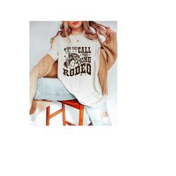 and they call the thing rodeo shirt,rodeo shirt,vintage rodeo shirt,cowgirl gift,cowboy shirt,cowgirl shirt,western shir