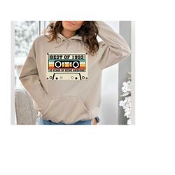 1993 hoodie,1993 sweatshirt,30th birthday hoodie,best of 1993 cassette shirt,birthday gift,40th birthday,50th birthday,v