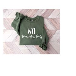 wtf wine turkey family sweatshirt,funny thanksgiving sweatshirt,thanksgiving shirt,funny wine drinking sweatshirt,funny