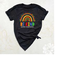be kind shirt, autism awareness shirt, autism acceptance shirt, autism mom shirt, autism teacher shirt, rainbow shirt,