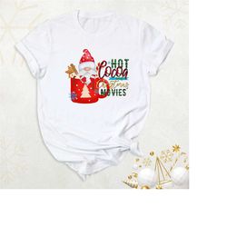 hot cocoa and christmas movies shirt, funny santa shirt, hot chocolate tee, cute christmas day shirt, family holiday shi