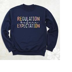 regulation before expectation autism sweatshirt, special education hoodie, autism awareness sweater, autism teacher for