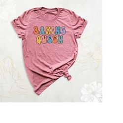 baking queen shirt, funny kitchen shirt, baker tshirt, baking shirt, baking mom shirt, baker chef tee, cooking shirt for