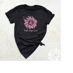 faith hope love cancer shirt, cancer awareness shirt, sunflower ribbon tee, breast cancer support shirts, motivational t