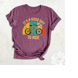 bike shirt, its a good day to ride shirt, bike lover shirt, cycling shirt, retro bicycle shirt, biking shirt, mountain b