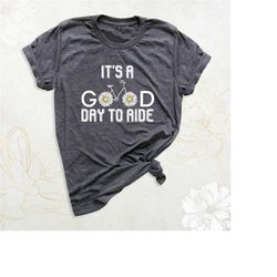 biking shirt, bicycle gift shirt, bike lover shirt, good day to ride shirt, cycling shirt, bicycle outfit, bike rider sh