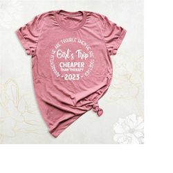 girls trip shirts, cheaper than therapy 2023 shirt, girls vacation shirt, girls weekend shirt, girls travel shirt, besti