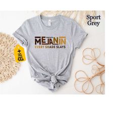 made with melanin every shade slays t-shirt, black history shirt, human rights shirt, black lives matter shirt, equality