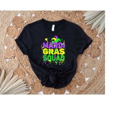 mardi gras squad shirt, funny mardi gras shirt, festival shirt, new orleans shirt, cute festival shirt, mardi gras party