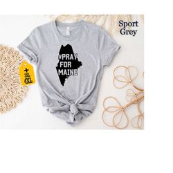 praying for maine shirt, support maine shirt, pray for lewiston maine shirt, lewiston maine shooting shirt, support shir