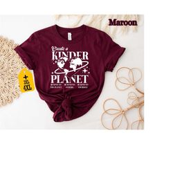 create a kinder planet shirt, positive shirt, planet dtf transfer, ready to press dtf print, kinder planet shirt, save t