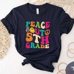 peace out 5th grade shirt, 5th grade squad shirt, back to school shirt, 5th grade teacher shirt, last day of school, end