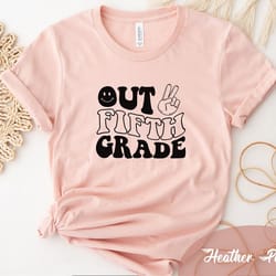 out fifth grade shirt, 5th grade teacher, teacher shirt for fifth grade, fifth grade t-shirt, gift for new fifth grade t