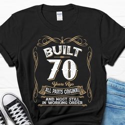 built 70 years ago all parts original shirt, vintage 1954 t-shirt, gift for grandpa, 70th birthday men's shirt, retro 19