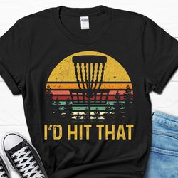 funny disc golf shirt for men, disc golf i'd hit that gift, frisbee men's gift for dad, disc golfer tee for him, frisbee