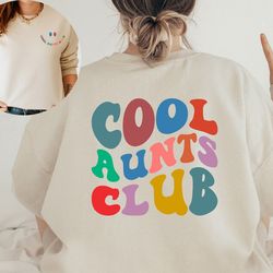 aunt sweatshirt, cool aunts club sweatshirt, aunt gift, aunt birthday gift, sister gifts, auntie sweatshirt, aunt sweats