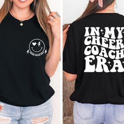 in my cheer coach era shirt, cheer coach shirt, cheer tee, cheerleading t-shirt, cheer squad gift shirt, cheer coach gif