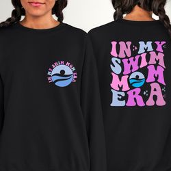 in my swim mom era sweatshirt, funny swimmer mom hoodie, gift for swimming mom, dancer mom sweater, mama tee gift crewne