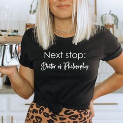 next stop phd degree shirt,masters degree t-shirt,masters graduation gift,master's degree gift,graduation gift,goal digg