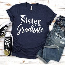 graduation gift for sister,graduation shirt,sister of the graduate,gift for graduation,sister shirt,sister gift,college