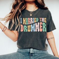 i married the drummer t-shirt, drummer shirt, drummer wife t-shirt, funny drummer gift tee, drummer gift, wife gift, cut