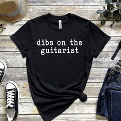 dibs on the guitarist t-shirt, gift for guitar player, guitar lover shirt, gift guitar t_shirt, guitarist girlfriend boy