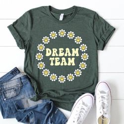 dream team shirt, dream team teacher tshirt, dream team special education t-shirt, first grade dream team shirt, 2nd gra