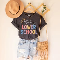 oh hey lower school shirt, lower school teacher shirt, lower school team shirt, lower school teacher gift, elementary sc