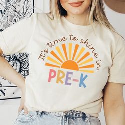 it's time to shine in pre-k, prek teacher shirts, pre k teacher shirt, pre-k teacher shirt, prek shirt for teacher, prek