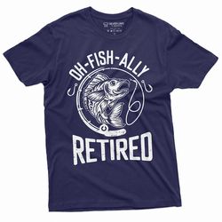 oh-fish-ally retired mens t-shirt retirement fishing gifts papa grandpa dad father retired fisherman humor tee