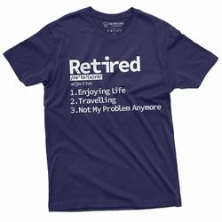 retirement t-shirt retired definition mens funny shirt not my problem any more unisex womens grandma grandpa dad mom shi