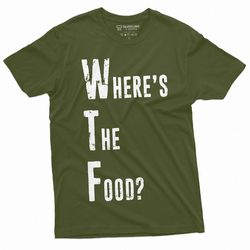 funny wtf where is the food t-shirt mens womens humor saying hungry teeshirt
