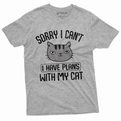 sorry i cant i have plans with my cat funny pet lover cat peson t-shirt mom wife grandpa gift tee womens unisex tee shir