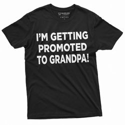 men's getting promoted to grandpa baby shower announcement tee shirt gift for papa dad grandfather tee