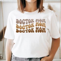 doctor mom shirt, shirt for doctor mom, mother's day tshirt, gift for doctor aunt, doctor grammy tshirt, doctor nana tee