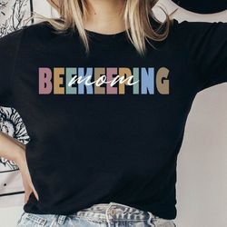 beekeeping mom shirt, beekeeping mom gift, mother's day tshirt, gift for beekeeping mom, beekeeper momma, beekeeper wife