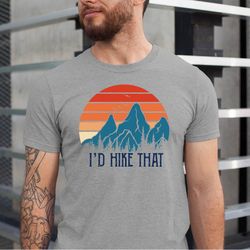 i'd hike that shirt, adventure camper tee, family travel shirts, camping crew shirt, nature lover shirt, trails tee, lov