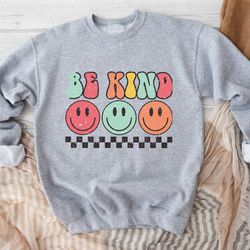 retro be kind sweatshirt, kindness sweatshirt, be kind sweatshirt, inspirational sweatshirt, positive sweatshirt, motiva