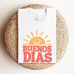 buenos dias shirt, spanish teacher gift, cute teacher shirt, bilingual teacher gift, spanish hello shirt, back to school