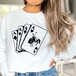 ace card cowboy sweatshirt, playing card sweatshirt, poker card games sweatshirt, country girl shirt, western sweatshirt