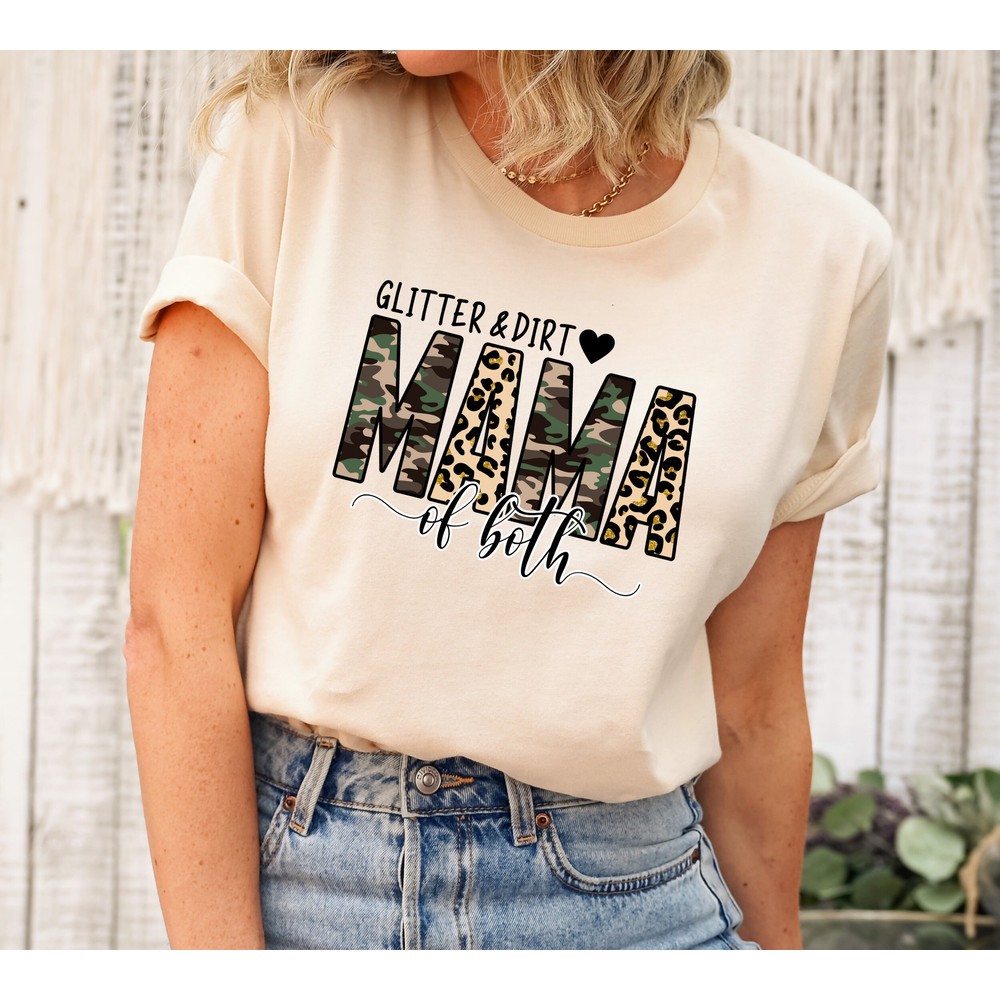 Glitter And Dirt Mama Of Both Shirt, Mama T-shirt, Leopard Design Shirt, Cute Mom Shirt,Mom Of Both Shirt,Leopard Mama Shirt,Camo Mama Shirt.jpg