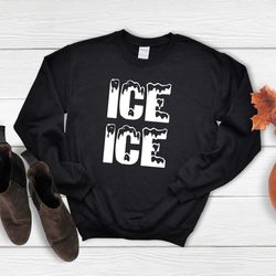 ice ice baby, pregnancy announcement sweatshirt, pregnancy sweatshirt, funny baby, mom to be , pregnancy reveal, pregnan