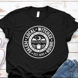 local witches shirt, halloween shirt, salem local witches union shirt, fall shirt, halloween party shirt, witch tshirt,