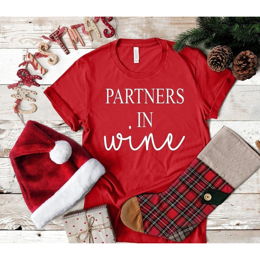 Partners in Wine Shirt, Wine Shirt, Wine Lover Shirt, Gift for Wine Lover, Wine Tasting Shirt, Funny Wine Shirt, Gift for Best Friend.jpg